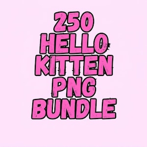 250 Hello Kitten PNG Bundle | Pink Bow Cartoon Kitty Clipart Pack | Girly Cute Cat Sublimation Designs | Digital Download