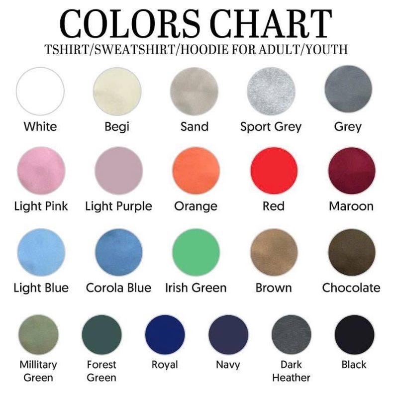 May include: A color chart for t-shirts, sweatshirts, and hoodies, featuring a variety of colors. The chart includes colors like white, light pink, orange, red, light blue, and green, with text labels for each color.