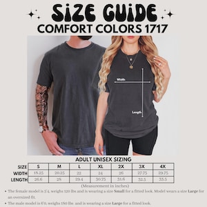 May include: Size guide for Comfort Colors 1717 t-shirts. The image shows a man and a woman wearing the shirts. The size chart provides width and length measurements in inches for sizes S to 4X. The female model is 5'4" and wears a Small for a fitted look.