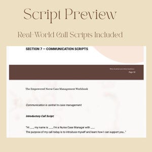 May include: A preview of a workbook page with the title "Script Preview" and the subtitle "Real-World Call Scripts Included." The page includes the text "SECTION 7 - COMMUNICATION SCRIPTS" and an introductory call script for a Nurse Case Manager.