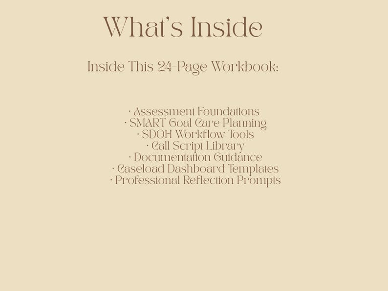 May include: A beige-colored page with the text "What's Inside" in a decorative font. Below, it reads "Inside This 24-Page Workbook:" followed by a bulleted list of topics including assessment foundations and documentation guidance.