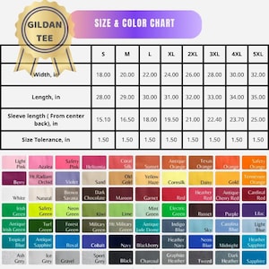 May include: A size and color chart for Gildan T-shirts, displaying measurements in inches. The chart includes width, length, and sleeve length, with sizes ranging from S to 5XL. A wide array of colors are listed, including pinks, oranges, greens, blues, and neutrals.