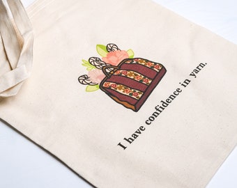 I Have Confidence Tote Bag, Yarn Bag