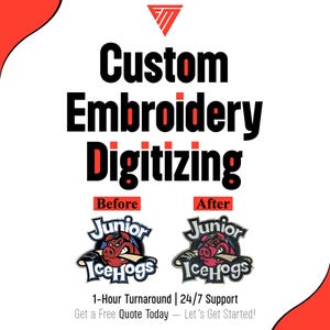 Puede incluir: Imagen promocional para servicios de digitalización de bordados personalizados. La imagen presenta el texto "Custom Embroidery Digitizing" en negrita negra con acentos rojos. Muestra ejemplos de "Antes" y "Después" de un logotipo de "Junior IceHogs". El texto adicional incluye "1-Hour Turnaround | 24/7 Support".