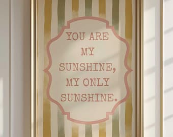 You Are My Sunshine Nursery Print, Boho Striped Wall Decor, Vintage Kids Poster, Cottagecore Printable Quote, Gender Neutral Baby Room Art