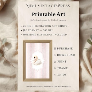 May include: An advertisement for printable art, showcasing a framed swan illustration on a pink striped backdrop. Text includes "Printable Art," details about the prints, and instructions for purchase, download, print, frame, and enjoy.