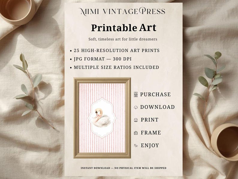 May include: An advertisement for printable art, showcasing a framed swan illustration on a pink striped backdrop. Text includes "Printable Art," details about the prints, and instructions for purchase, download, print, frame, and enjoy.