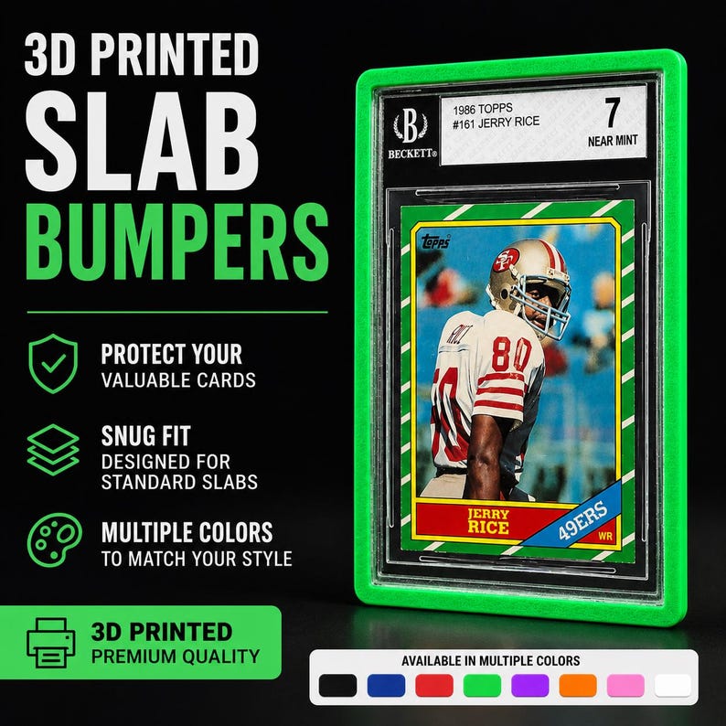 May include: A green 3D-printed slab bumper for trading cards. The bumper protects a graded Jerry Rice football card. Text on the bumper reads "3D Printed Slab Bumpers" and "Protect Your Valuable Cards."