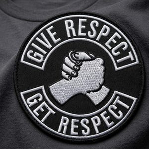 Give Respect Get Respect Morale Embroidery Patch Military Tactical Badge