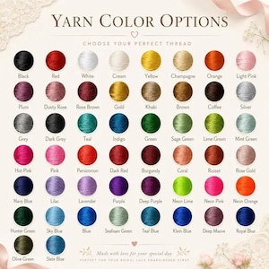 May include: A color chart titled YARN COLOR OPTIONS displaying sixty-four circular swatches of thread in various shades including black, red, white, cream, yellow, champagne, orange, pink, plum, rose, gold, khaki, brown, coffee, silver, grey, teal, indigo, green, sage, lime, mint, hot pink, persimmon, dark red, burgundy, coral, russet, rose gold, navy, lilac, lavender, purple, neon, hunter green, sky blue, blue, seafoam, teal blue, klein blue, mauve, royal blue, olive, and slate blue.