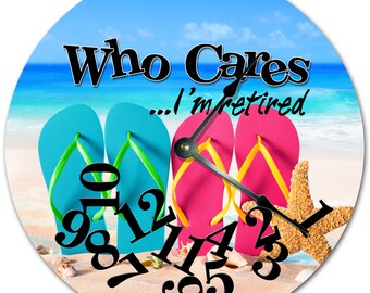 10.5" Who Cares I'm Retired Beach Sandals Clock - Words Clock - Living Room Clock - Large 10.5" Wall Clock - Home Décor Clock - 7369