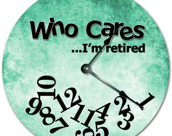 10.5" Who Cares I'm Retired Smoke Design Clock - Words Clock - Living Room Clock - Large 10.5" Wall Clock - Home Décor Clock - 7399