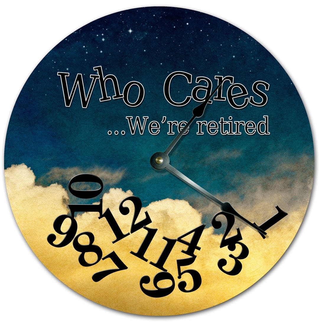 10.5 Who Cares We're Retired Night Sky Clock Words Clock Living Room Clock Large 10.5 Wall Clock