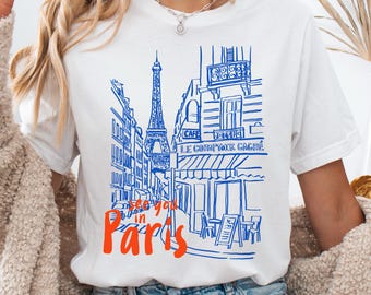 See You In Paris France Unisex T-Shirt | Cute Parisian Tour Eiffel Tower Shirt | Aesthetic Travel Lover Gift | Hand-Drawn French Sketch Tee