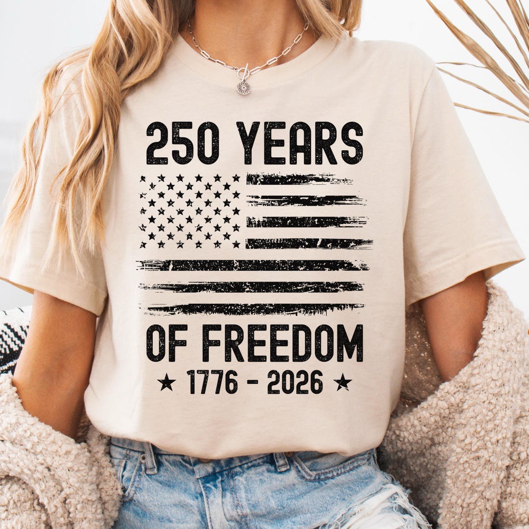 250 Years of Freedom 1776 2026 USA Flag T-shirt | 4th of July Shirt ...