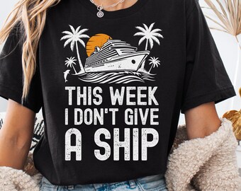 Denna vecka ger jag inte ett fartyg T-shirt, rolig familjesemester T-shirt, sarkastisk retro matchande kryssningströja, tropisk resehumor T-shirt