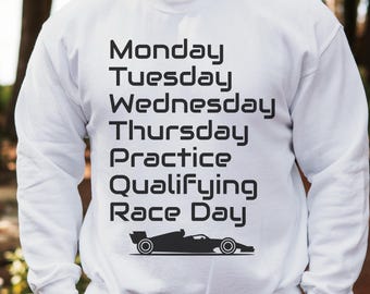 Race Week Motorsport Unisex Sweatshirt | Monday Tuesday Wednesday Thursday Practice Qualifying Race Day, Funny Racing Car Lover Gift Sweater