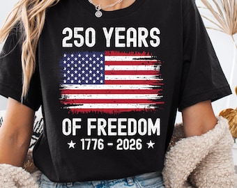 Maglietta con la bandiera degli Stati Uniti "250 Years Of Freedom 1776 2026" / Maglietta del 4 luglio, Maglietta patriottica americana per il 250° compleanno, Regalo americano