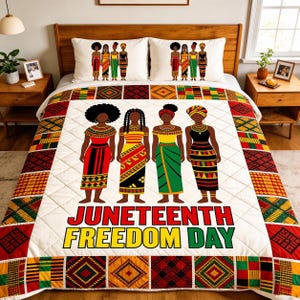 May include: A Juneteenth-themed quilt and pillow set featuring illustrations of women in traditional African attire. The quilt displays the text "Juneteenth Freedom Day" in bold letters, with a colorful geometric border.