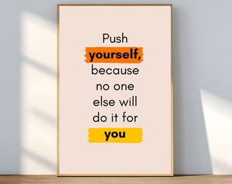 Motivational Quote Art | Push Yourself Print (Digital Download)
