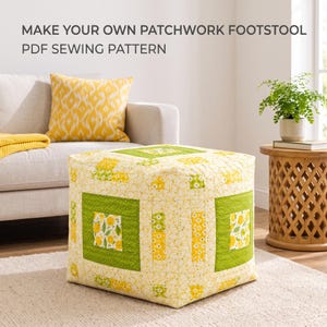 May include: A square patchwork footstool featuring a quilted design in shades of yellow, white, and green with floral and geometric patterns. The text MAKE YOUR OWN PATCHWORK FOOTSTOOL PDF SEWING PATTERN is displayed above the footstool.