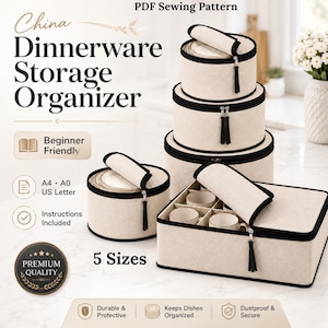 May include: A PDF sewing pattern for a China Dinnerware Storage Organizer featuring five sizes of beige fabric cases with black trim and zippers. The set includes round containers for plates and a rectangular divided box for cups, all with lids.