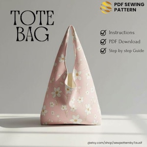 May include: A pink tote bag with a white floral pattern. The bag has a triangular shape with a single handle. Text on the image reads "TOTE BAG" and "PDF SEWING PATTERN". Additional text indicates instructions, PDF download, and a step-by-step guide.