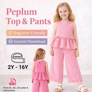 May include: Pink peplum top and pants set for girls. The sleeveless top features a ruffled peplum and bow details. The pants are wide-legged. The image includes text that says "Peplum Top & Pants", "Beginner Friendly", "Instant Download", and "2Y - 16Y".