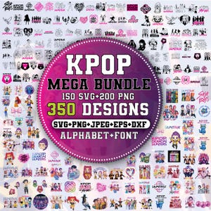 May include: A collection of KPOP-themed digital designs, including 150 SVG and 200 PNG files. The designs feature various graphics, logos, and illustrations, with the text "KPOP MEGA BUNDLE" and "350 DESIGNS". Formats include SVG, PNG, JPEG, EPS, and DXF.