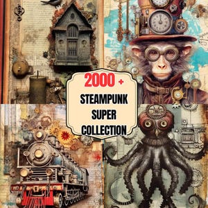 May include: A collage of steampunk-themed illustrations. The image includes a monkey wearing goggles and a top hat, a train, an octopus, and a small house. The text "2000+ Steampunk Super Collection" is displayed.