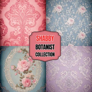 May include: A collage of four patterned backgrounds. The top left features a pink damask design. The top right has a blue floral pattern with roses. The bottom left shows a teal background with a rose bouquet. The bottom right has a lavender damask design. The text "SHABBY BOTANIST COLLECTION" is in the center.