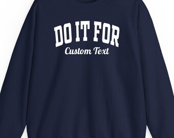 Do it for custom text sweatshirt hoodie t-shirt: Personalized Gift Minimalist Custom Name Apparel