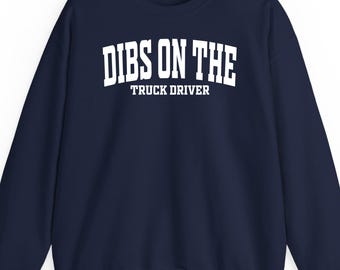 Dibs on the truck driver sweatshirt hoodie t-shirt: Trucker Wife Gift Minimalist Logistics Graphic Apparel