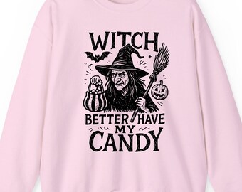 Witch better have my candy sweatshirt hoodie t-shirt: Halloween Gift Retro Spooky Graphic Apparel