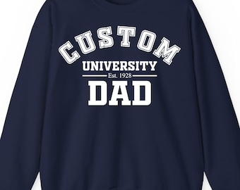 Custom University Dad sweatshirt hoodie and T-Shirt: Personalized College Game Day Father’s Day Gift