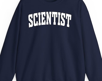 Scientist sweatshirt hoodie and t-shirt: STEM Researcher Lab Work Gift, Science Teacher Apparel