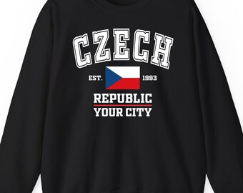 Czech Republic Your City Custom sweatshirt hoodie: Czech Pride Flag Gift, Europe Souvenir Apparel
