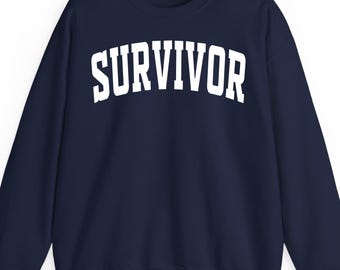 Survivor Sweatshirt Hoodie and T-Shirt: Motivational Inspirational Resilience Strength Life Mental Health Gift