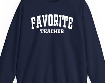 Favorite Teacher sweatshirt hoodie and T-Shirt: Minimalist Educator School Appreciation Back to School Gift