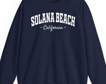 Solana Beach California sweatshirt hoodie t-shirt: Surf Town Beach Vacation Gift, San Diego Apparel
