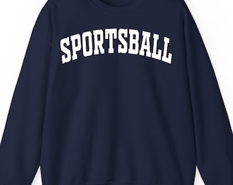 Sportsball Game Day sweatshirt hoodie t-shirt: Funny Watching Sports Event Gift, Football Baseball Apparel