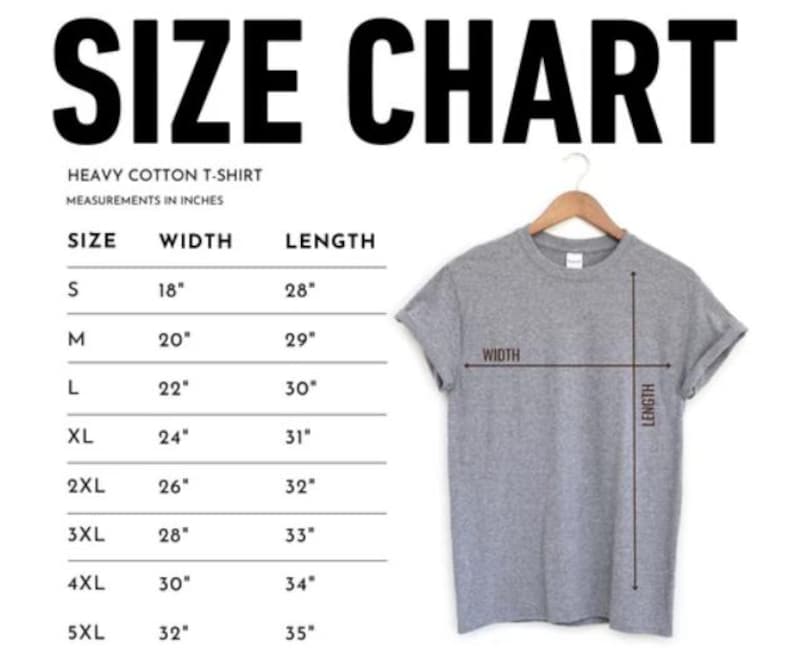 May include: A gray heavy cotton t-shirt hanging on a wooden hanger, with a size chart displayed to the left. The chart shows measurements in inches for width and length, ranging from size small to 5XL.