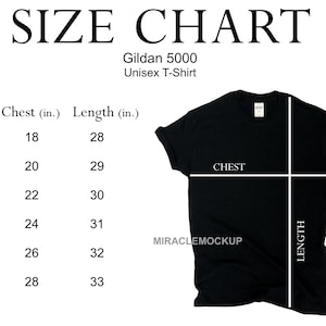 May include: Black Gildan 5000 Unisex T-Shirt with a size chart. The chart shows chest and length measurements in inches for sizes S to 3XL. The shirt's chest is measured at 18 inches for size S, up to 28 inches for size 3XL.