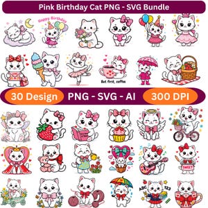 May include: A digital collection of 30 illustrations featuring white cartoon cats with pink accents, including themes of birthdays, coffee, ballet, gardening, and music. The text reads Pink Birthday Cat PNG - SVG Bundle, 30 Design, PNG - SVG - AI, 300 DPI.
