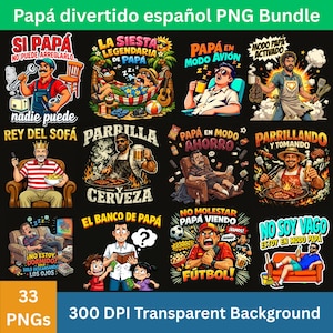 May include: A collection of 12 colorful PNG images with the text "Papá divertido español PNG Bundle". The images depict various scenes of fathers in different activities, such as grilling, relaxing, and watching TV. The images have a transparent background.