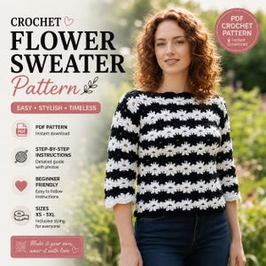 May include: A crochet flower sweater pattern featuring a black and white striped design with daisy motifs. The text reads Crochet Flower Sweater Pattern, Easy, Stylish, Timeless, PDF Pattern, Step-by-step instructions, Beginner friendly, and Sizes XS-5XL.