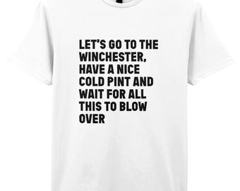 Shaun of the Dead Quote Tee Simon Pegg Cornetto Trilogy Winchester