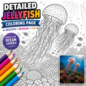 May include: A coloring page featuring two jellyfish swimming above a coral reef with small fish, accompanied by six colored pencils. The text reads DETAILED JELLYFISH COLORING PAGE, REALISTIC DETAILED FUN, and PERFECT FOR OCEAN LOVERS.