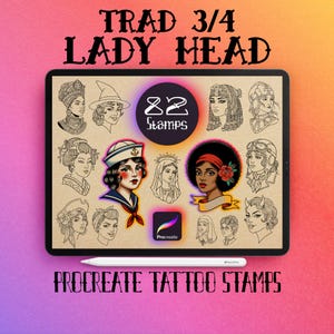 May include: A digital art set displayed on a tablet, featuring 82 tattoo stamps. The stamps showcase various lady head designs in a traditional style. The tablet is accompanied by a stylus, with the text "TRAD 3/4 LADY HEAD" and "PROCREATE TATTOO STAMPS".