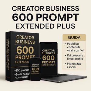 Può includere: Immagine promozionale con una scatola nera, due smartphone e un laptop. Il testo "CREATOR BUSINESS 600 PROMPT EXTENDED PLUS" è in oro. È visibile anche una guida in italiano.